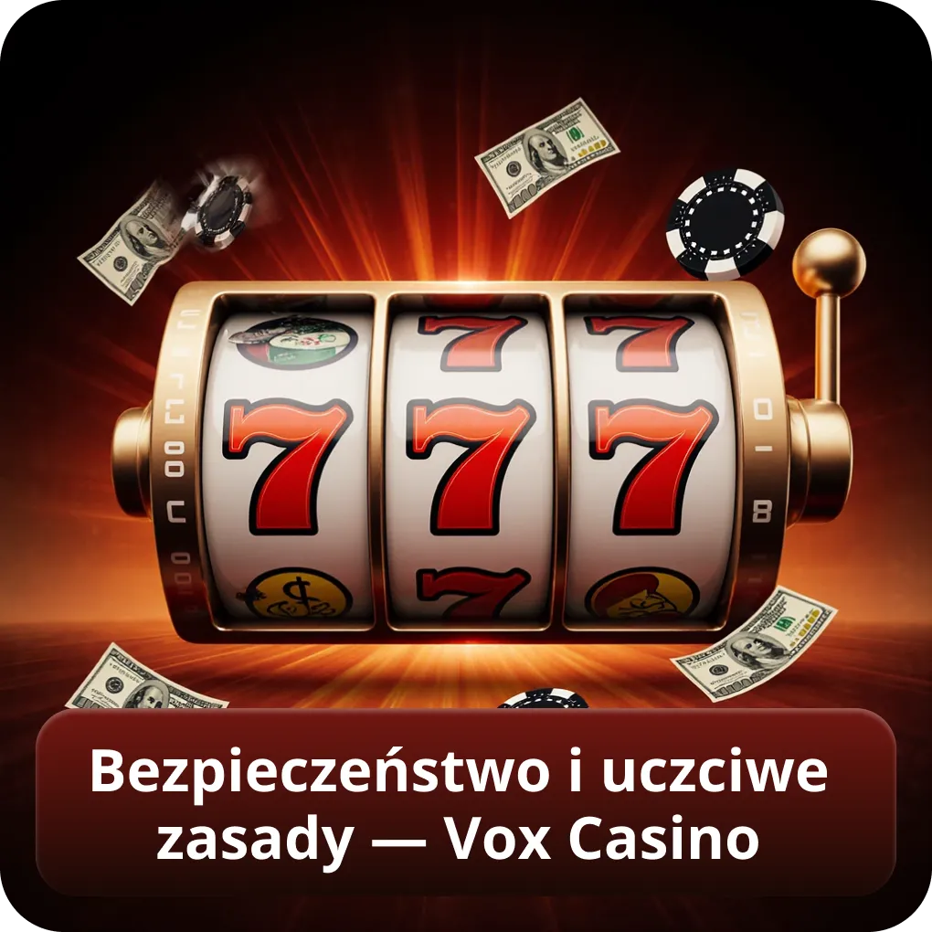 Bezpieczeństwo i uczciwe zasady w Vox Casino